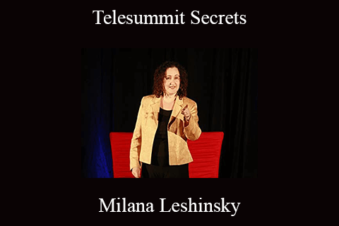 Milana Leshinsky – Telesummit Secrets