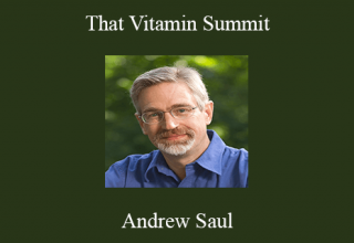 Andrew Saul – That Vitamin Summit