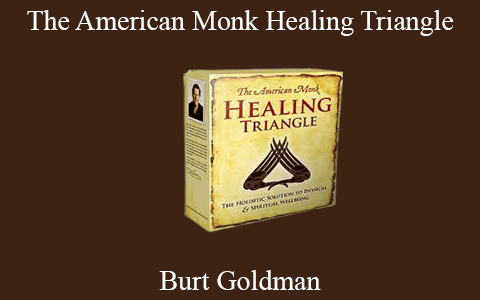 Burt Goldman – The American Monk Healing Triangle