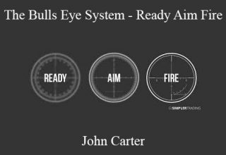 John Carter – The Bulls Eye System – Ready Aim Fire