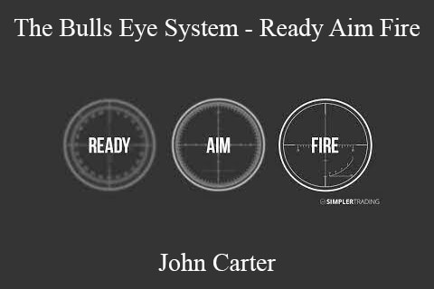 John Carter – The Bulls Eye System – Ready Aim Fire