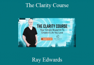 Ray Edwards – The Clarity Course