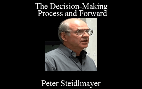 Peter Steidlmayer – The Decision-Making Process and Forward