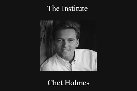 Chet Holmes – The Institute