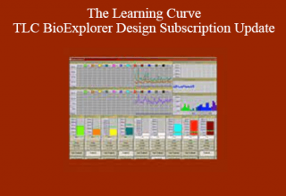 The Learning Curve – TLC BioExplorer Design Subscription Update