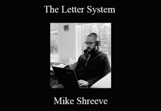 Mike Shreeve – The Letter System