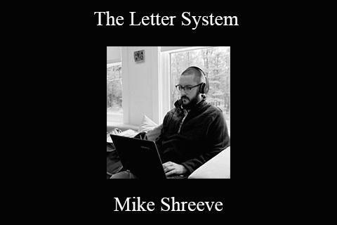 Mike Shreeve – The Letter System