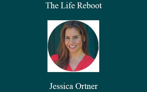 Jessica Ortner – The Life Reboot