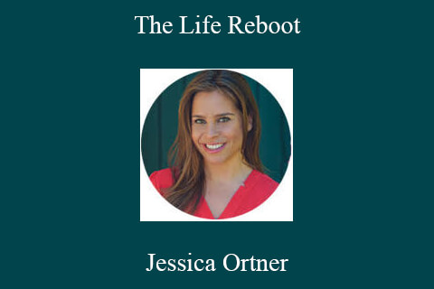 Jessica Ortner – The Life Reboot