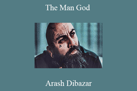 Arash Dibazar – The Man God