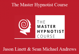 Jason Linett & Sean Michael Andrews – The Master Hypnotist Course