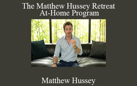 Matthew Hussey – Retreat: At-Home Program