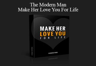 The Modern Man – Make Her Love You For Life