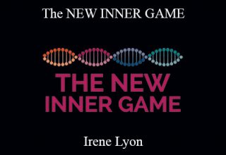 Irene Lyon – The NEW INNER GAME