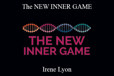 Irene Lyon – The NEW INNER GAME