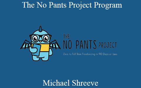 Mike Shreeve – No Pants Project Program