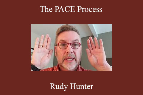 Rudy Hunter – The PACE Process