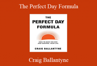 Craig Ballantyne – The Perfect Day Formula