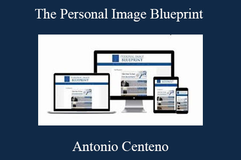 Antonio Centeno – The Personal Image Blueprint