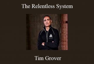 Tim Grover – The Relentless System