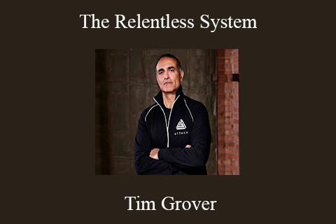 Tim Grover – The Relentless System