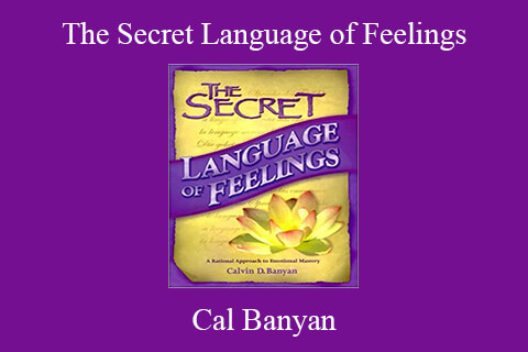 Cal Banyan – The Secret Language of Feelings