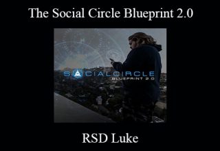 RSD Luke – The Social Circle Blueprint 2.0