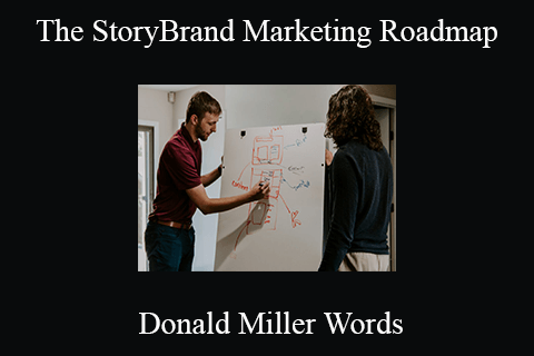 Donald Miller Words – The StoryBrand Marketing Roadmap