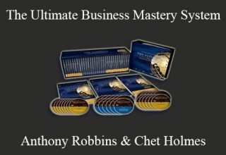 Anthony Robbins & Chet Holmes – The Ultimate Business Mastery System