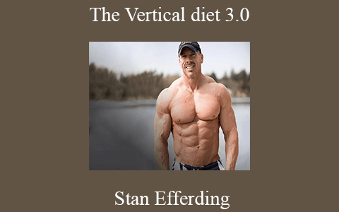 Stan Efferding – The Vertical diet 3.0