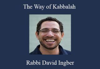 Rabbi David Ingber – The Way of Kabbalah