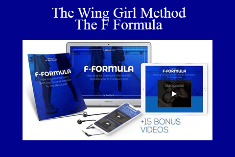 The Wing Girl Method – The F Formula