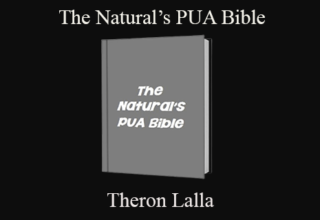 Theron Lalla – The Natural’s PUA Bible