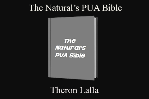 Theron Lalla – The Natural’s PUA Bible