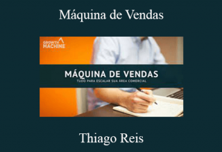 Thiago Reis – Máquina de Vendas