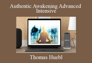 Thomas Huebl – Authentic Awakening Advanced Intensive