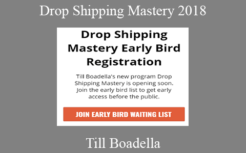 Till Boadella – Drop Shipping Mastery 2018