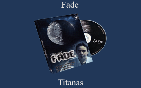 Titanas – Fade