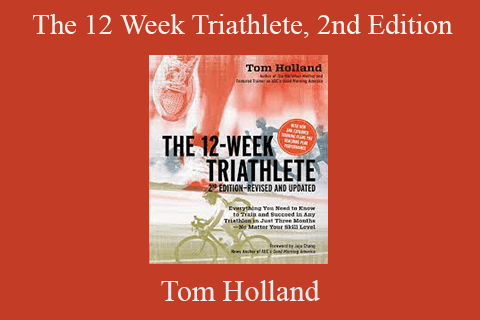 Tom Holland – The 12 Week Triathlete