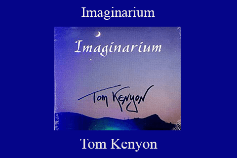 Tom Kenyon – Imaginarium