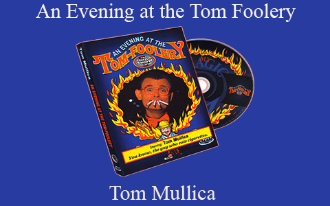 Tom Mullica – An Evening at the Tom Foolery