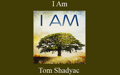 Tom Shadyac – I Am