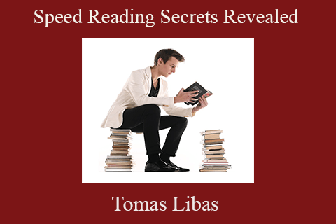 Tomas Libas – Speed Reading Secrets Revealed