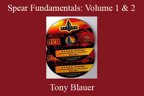 Tony Blauer – Spear Fundamentals: Volume 1 & 2