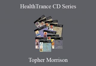 Topher Morrison – HealthTrance CD Series