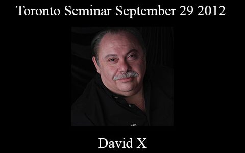 David X – Toronto Seminar September 29 2012