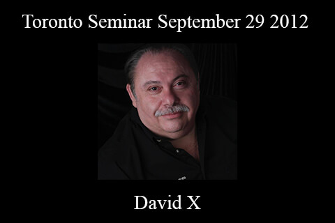 David X – Toronto Seminar September 29 2012