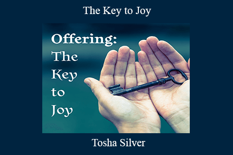 Tosha Silver – The Key to Joy