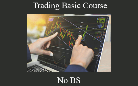 No BS – Trading Basic Course