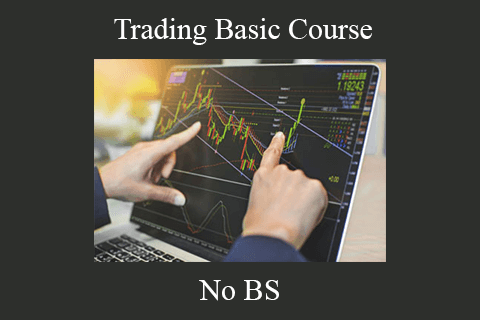 Trading Basic Course – No BS